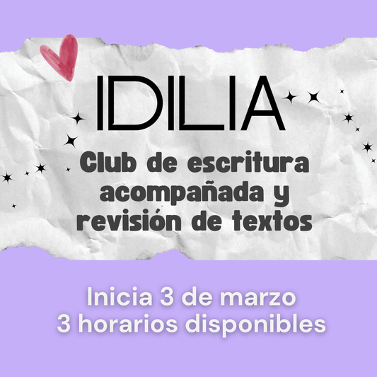 Idilia. Club de escritura acompañada y revisión de textos