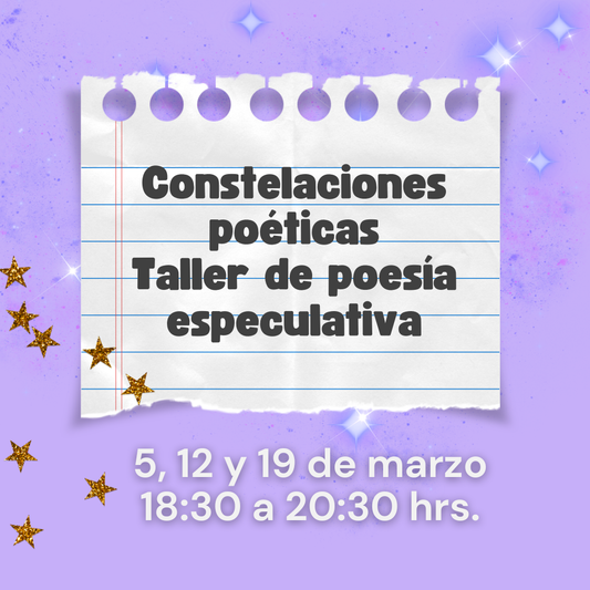 Constelaciones poéticas: Taller de poesía especulativa