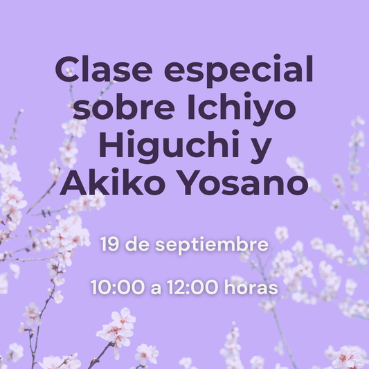 Clase especial sobre Ichiyo Higuchi y Akiko Yosano